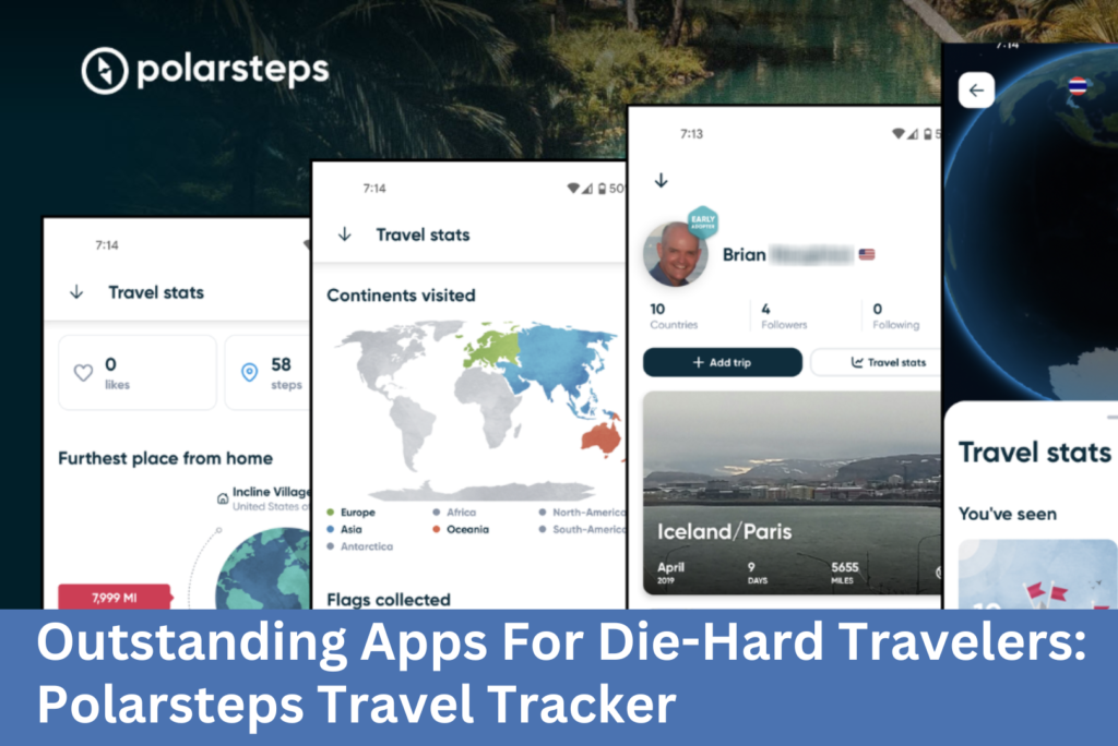Outstanding Apps For Die Hard Travelers Polarsteps On The Go Solo Outstanding Apps For Die Hard Travelers Polarsteps On The Go Solo